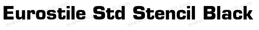 Eurostile Std Stencil Black Extende字体转换